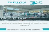 PAPILON BEOGS Case Study · System -National Biometric Database of the Republic of Turkey) and BEOGS. - Began with the pilot term, 4 BEOGS E-gates were installed to Al P, consisting