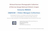 Richard Dorman Photographic Collection of Narrow Gauge ......Richard Dorman Photographic Collection of Narrow Gauge Railroad Historic Images Volume RD023 D&RGW – Eldon Morgan Collection