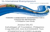TOWARD A DEMOCRATIC GOVERNANCE FOR A ......Jessica SALAS TOWARD A DEMOCRATIC GOVERNANCE FOR A CONTESTED WATERSHED: A Philippine Case Study Kahublagan sP Foundation, Philippines Craig