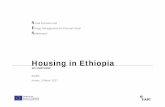 Housing in Ethiopia · 2017-03-24 · • Free market economy • Urban land lease legislation was issued, 1993 ... • In general, all major urban centers of Ethiopia have high housing