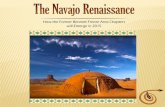 The Navajo Renaissance · The Navajo Renaissance is a collaborative effort amongst the nine Former Bennett Freeze Area Chapters to reverse the long-standing effects of the Bennett