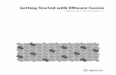 fusion getting startedVMware, Inc. 3 Getting Started with VMware Fusion Introduction VMware Fusion allows you to run your favorite PC applications on your Intel‐based Mac. Designed