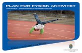 PLAN FOR FYSISK AKTIVITET · 2017-09-19 · STAVANGER KOMMUNE Fysisk aktivitet i barnehage Rammeplanen for barnehager tar utgangspunkt i et helhetssyn på barn. Omsorg, oppdragelse,