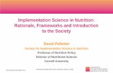 Implementation Science in Nutrition: Rationale, …... David Pelletier Society for Implementation Science in Nutrition Professor of Nutrition Policy Division of Nutritional Science