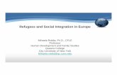 Refugees and Social Integration in EuropeRefugees and Social Integration in Europe Mihaela Robila, Ph.D., CFLE Professor Human Development and Family Studies Queens College City University