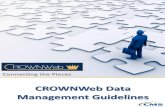 CROWNWeb Data Management Guidelines...CROWNWeb Data Management Guidelines CROWNWeb Data Management Guidelines P a g e | 7 CROWNWeb Overview CROWNWeb is a CMS-mandated data …