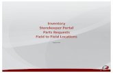 5 INV - STOREKEEPER PART REQUESTS FIELD TO FIELD FINAL ... · Storekeeper Portal Overview –Pending Parts Requests Column Descriptions: Type -is the type of Request. Types would
