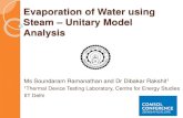Evaporation of Water using Steam Unitary Model …...Evaporation of Water using Steam –Unitary Model Analysis Ms Soundaram Ramanathan and Dr Dibakar Rakshit1 1Thermal Device Testing