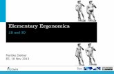 Missie en Visie TU Delft · 2016-02-26 · 2D anthropometry Gives insight in correlation between 2 body dimensions and insight in consequences for related product dimensions but only