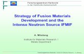 Strategy of Fusion Materials Development and the Intense ...aries.ucsd.edu/LIB/MEETINGS/0407-Erice/Moeslang.pdf · embrittlement • Fracture toughness degradation by irradiation