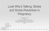 Look Who’s Talking: Stroke...ACOG guidelines (2014) • Women with history of early-onset pre-eclampsia and preterm delivery (