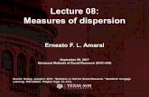 Lecture 08: Measures of dispersion - Ernesto AmaralChapter learning objectives •Explain the purpose of measures of dispersion •Compute and interpret these measures –Range (R),