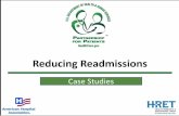 Case Studies - Hospital Council · 2019-04-26 · Reducing All-Cause Readmissions Hospital, CA May 2013 Self Assessment Score, 1-5 (see AHA/HRET Assessment Scale document) = HRET