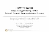 UH Fed. Appropriations How-To Guide 10-4-19 FINAL...bills, it may pursue an “omnibus” or “minibus” bill. – Omnibus bill: one funding bill that includes all 12 subcommittee