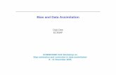 Bias and Data Assimilation - ECMWF ... Dick Dee ECMWF Bias and Data Assimilation ECMWF/NWP-SAF Workshop