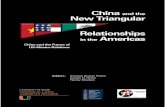 China and the New Triangular Relationships in the Americas ... and the New...China and the New Triangular Relationships in the Americas. China and the Future of US-Mexico Relations