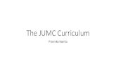 The JUMC Curriculum•Written examinations may involve essays, reports, short structured questions and multiple choice questionnaires (MCQ), multiple response questionnaires (MRQ),