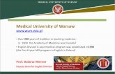 Medical University of Warsaw ... Medical University of Warsaw • Over 200 years of tradition in teaching medicine: in 1809 the Academy of Medicine was founded • English Division