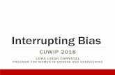 Bias-CWiP2018 1 (Read-Only) · 2018-01-31 · LORA LEIGH CHRYSTAL PROGRAM FOR WOMEN IN SCIENCE AND ENGINEERING. Awareness. Overview of Session • Create common understanding of stereotypes