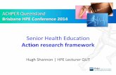 ACHPER Queensland - QUT ePrintseprints.qut.edu.au/75165/3/ACHPER_2014_Action_research_-_Shannon... · •Health Education Network –EQ discussion list Refer to the registration guide