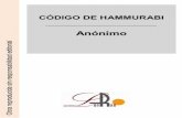 Código de Hammurabi¡sicos en Español... · 2019-01-31 · CÓDIGO DE HAMMURABI Prólogo Cuando Anum, el Altísimo, Rey de los Anunnakus, (y) el divino Enlil, señor de cielos y