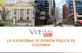 LA PLATAFORMA DE OPINIÓN PÚBLICA EN COLOMBIA · las FARC, Reforma Tributaria, gestión de la corrupción, aprobación de la gestión del proceso de paz con el ELN, estado de la