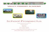 School Prospectus - Valley Primary Academy · start school. At Valley Primary we welcome children into school from the beginning of the school year in which they have their fifth