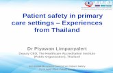 Patient safety in primary care settings Experiences from ......• Rational drug use (1 Baht per capita) • Medical record quality (1 Baht per capita) • Provincial network (2 Baht