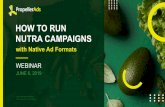 HOW TO RUN NUTRA CAMPAIGNS - PropellerAds...PROPELLERADS I WEBINAR HOW TO RUN NUTRA CAMPAIGNS WITH NATIVE AD FORMATS Targeting: Cross-format Retargeting 3 Add a retargeting ... 26