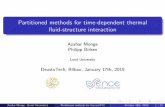 Partitioned methods for time-dependent thermal fluid-structure … · 2019-01-21 · Partitioned methods for time-dependent thermal uid-structure interaction Azahar Monge Philipp