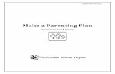 Make a Parenting Plan - WashingtonLawHelp.org“This Parenting Plan is a:” Check proposal if this is a proposed parenting plan. Check court order if true. Then check the box immediately