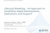 › ndia › ... Lifecycle Modeling An Approach to Simplified, Rapid ...Lifecycle Modeling – An Approach to Simplified, Rapid Development, Operations, and Support Steven H. Dam,