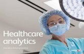 Healthcare analytics - Xerox · 2015-10-16 · Why healthcare analytics have become necessary, possible, and frankly, inevitable. The use cases. How analytics drive positive outcomes,