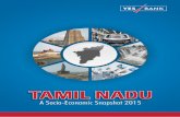 TAMIL NADU - Yes Bank · Tamil Nadu is the eleventh largest state in India with 32 districts encompassing an area of 130,058 Sq. Km. In 2014-15 Tamil Nadu emerged as the second largest