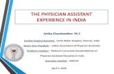 THE PHYSICIAN ASSISTANT EXPERIENCE IN INDIA · 2018-05-04 · THE PHYSICIAN ASSISTANT EXPERIENCE IN INDIA Anitha Chandrasekhar PA-C Cardiac Surgical Associate - Fortis Malar Hospital,