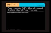 Payments 101: Credit and Debit Card Paymentseuro.ecom.cmu.edu/resources/elibrary/epay/Payments-101.pdfPayments 101: Credit and Debit Card Payments A First Data White Paper On the Internet,