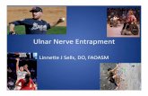 Ulnar nerve entrapment · 2018-04-01 · Learning&Objec>ves& • Iden>fy&clinical&signs&and&symptoms&of&ulnar& nerve&entrapment • Learn&examinaon&ﬁndings&of&nerve& entrapment