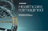 Healthcare reimagined · health needs of an ageing population with increasingly high expectations of healthcare. The current ageing workforce and resourcing model won’t sustain
