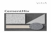 CementMix - vitra.co.uk CementMix.pdfVitrA, modern şehir mimarisinin temel unsurlarından beton üstüne kurulu bir karo sistemi oluşturuyor. Sıcak minimalizm trendinden ilham alan