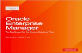 Oracle Enterprise Manager2 SOLUTION BRIEF / Oracle Enterprise Manager MANAGE HYBRID DATABASE SYSTEMS AT SCALE WITH LESS EFFORT According to a recent survey conducted by the International