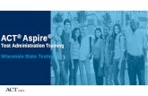ACT Aspire - Home | ACTTest Coordinator Manual Summative • Sign into the portal to check status of each student’s test • Record and submit any irregularities • Close test sessions.