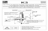 K3 - Interpump · 1.2- Considerando che la valvola K3 è utilizzata unitamente ad una pompa/impianto per acqua ad alta pressione, denominato successivamente solo impianto, l’installazione