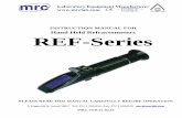 INSTRUCTION MANUAL FOR Hand Held Refractometers REF-Series · 2018-08-21 · Hand Held Refractometer This model can be used for measuring the sugar content of cocentrat ed fruit -