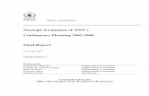 Strategic Evaluation of WFP’s Contingency Planning 2002 ... · vi Strategic Evaluation of Contingency Planning, 2002 – 2008 World Food Programme – Final Report. (i) the emphasis