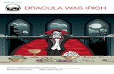 DRACULA WAS IRISH · 2019-10-22 · What do I know about Dracula and Bram Stoker 6/9 Active listening The Narrator’s Impression of Count Dracula 10-12 Puncture Marks (or rather