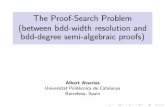 The Proof-Search Problem (between bdd-width resolution and ...sat2013.cs.helsinki.fi/slides/SAT2013-atserias.pdf · The Proof-Search Problem (between bdd-width resolution and bdd-degree
