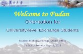 Welcome to Fudan...Buddy Program •From year 2010 on, Fudan launches Buddy Program for incoming international exchange students. Fudan will recruit volunteers to match with exchange