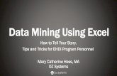 Data Mining Using Excel - EHDI Annual Meeting Palm 34_100_Mary...Data Mining Using Excel How to Tell Your Story. Tips and Tricks for EHDI Program Personnel Mary Catherine Hess, MA