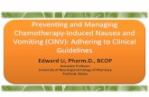 Preventing and Managing Chemotherapy-induced Nausea and ... · for: hypothyroidism, anxiety, GERD, and nausea during pregnancy. •She will receive her first cycle of chemotherapy,