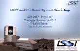 LSST and the Solar System Workshoplsst-sssc.github.io/Files/SSSC_intro_DPS_2017.pdfLSST Solar System Science Collaboration (SSSC) • 1 of 8 active LSST science collaborations •